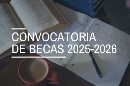 Convocatoria abierta para becas y ayudas de estudio 2025-2026