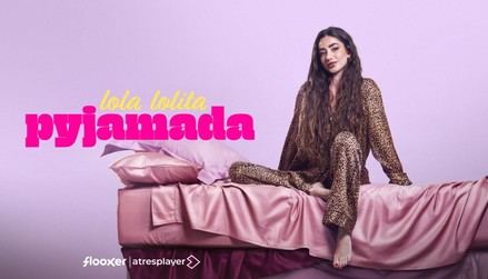 Lola Lolita lanza 'Pyjamada', su nuevo docurreality en Flooxer