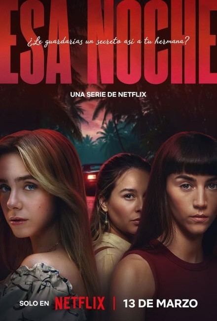 Netflix: Esa noche ( Temporada 1 - Estreno )